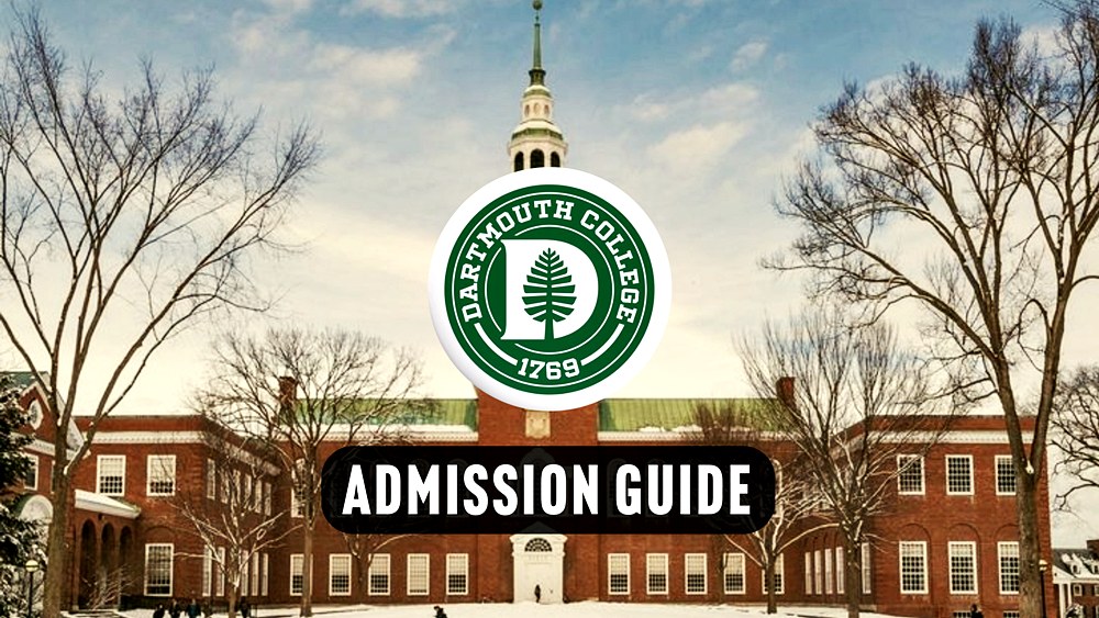 Admission Guide to Dartmouth College: Your Comprehensive Path to Success